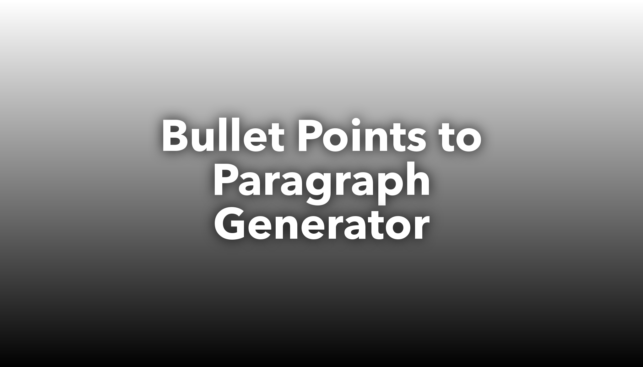 Bullet Points To Paragraph Generator Nichesss   Bullet Points To Paragraph Generator 